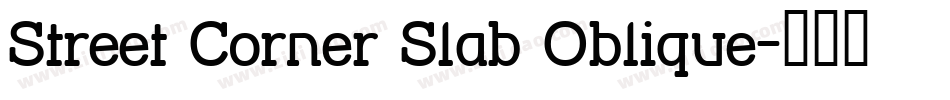 Street Corner Slab Oblique字体转换